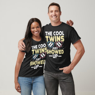 The Cool Twins Just Showed Up T-Shirt