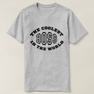The Coolest Boss in the World T-Shirt