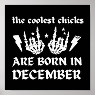 THE COOLEST CHICKS ARE BORN IN DECEMBER birthday   Poster