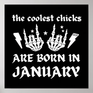 THE COOLEST CHICKS ARE BORN IN JANUARY birthday    Poster