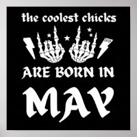 THE COOLEST CHICKS ARE BORN IN MAY birthday