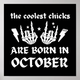 THE COOLEST CHICKS ARE BORN IN OCTOBER birthday    Poster