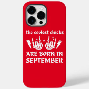 THE COOLEST CHICKS ARE BORN IN SEPTEMBER birthday Case-Mate iPhone 14 Pro Max Case