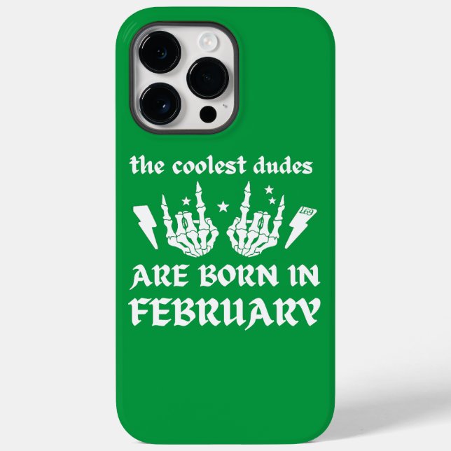 THE COOLEST DUDES ARE BORN IN FEBRUARY birthday    Case-Mate iPhone Case (Back)