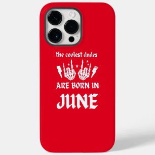 THE COOLEST DUDES ARE BORN IN JUNE birthday iPhone 14 Pro Max Case