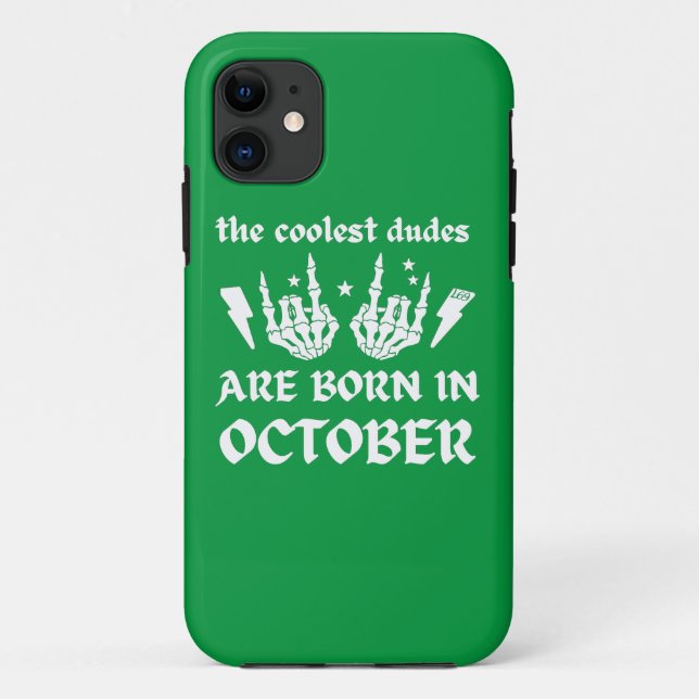 THE COOLEST DUDES ARE BORN IN OCTOBER birthday     Case-Mate iPhone Case (Back)