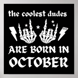 THE COOLEST DUDES ARE BORN IN OCTOBER birthday     Poster