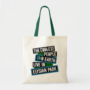 The Coolest People on Earth Live in Elysian Park Tote Bag