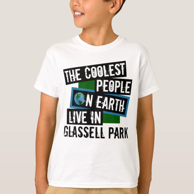 The Coolest People on Earth Live in Glassell Park T-Shirt (Front)