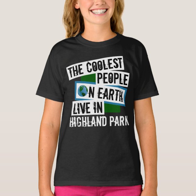 The Coolest People on Earth Live in Highland Park T-Shirt (Front)