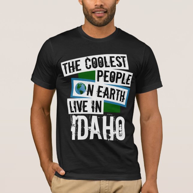 The Coolest People on Earth Live in Idaho T-Shirt (Front)