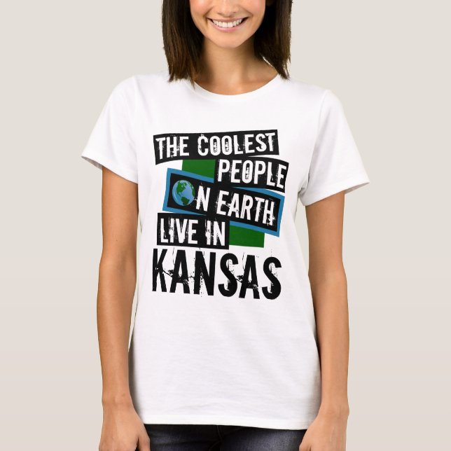 The Coolest People on Earth Live in Kansas T-Shirt (Front)