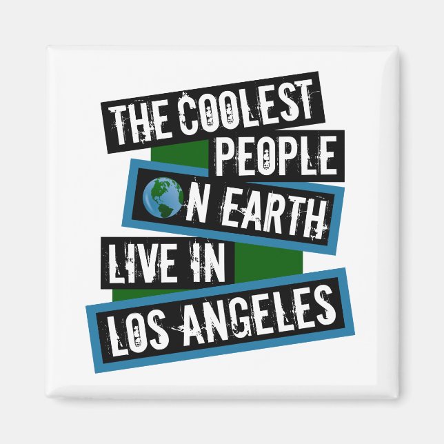 The Coolest People on Earth Live in Los Angeles Magnet (Front)