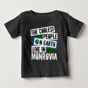 The Coolest People on Earth Live in Monrovia Baby T-Shirt