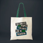 The Coolest People on Earth Live in Pasadena Tote Bag<br><div class="desc">This design features bold, layered text with the phrase "The Coolest People on Earth Live in Pasadena" in a striking cool color palette. A globe graphic, integrated with coordinating blue and green blocks, symbolizes the city's global appeal. The design is suitable for showcasing local pride, as it boldly declares Pasadena's...</div>