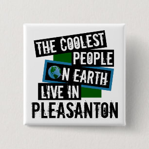The Coolest People on Earth Live in Pleasanton 15 Cm Square Badge