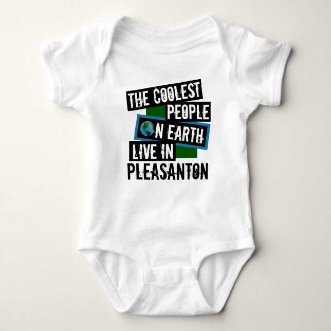 The Coolest People on Earth Live in Pleasanton Baby Bodysuit (Front)