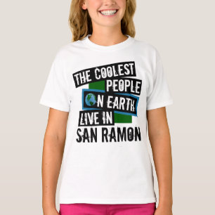 The Coolest People on Earth Live in San Ramon T-Shirt