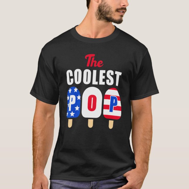 The Coolest Pop Ever Popsicle Fun Ice Cream Americ T-Shirt (Front)