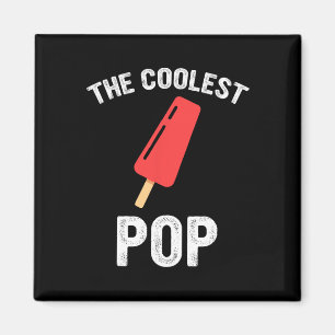 The Coolest Pop Fathers Day Funny World's Greatest Magnet