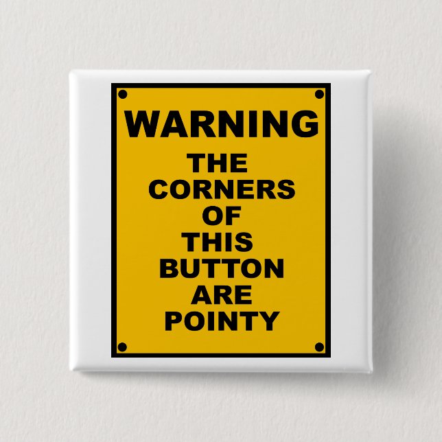 The Corners Of This Button Are Pointy  ~ Spoof (Front)