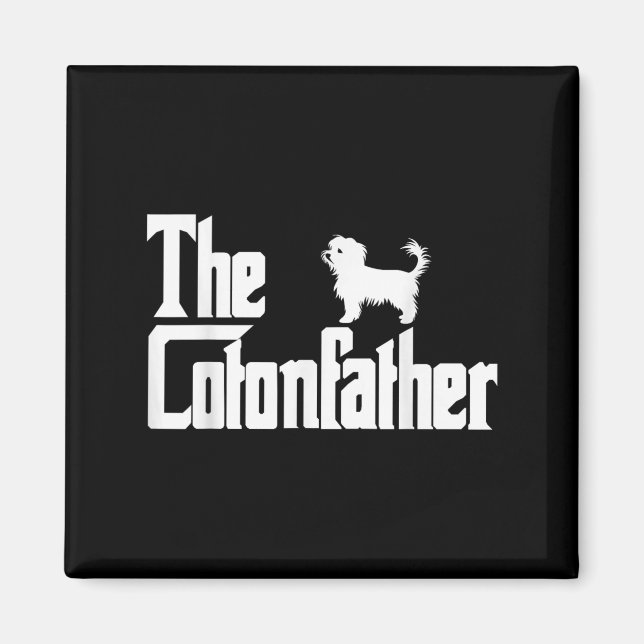 The Cotonfather Funny Coton De Tulear Dog Dad Shir Magnet (Front)