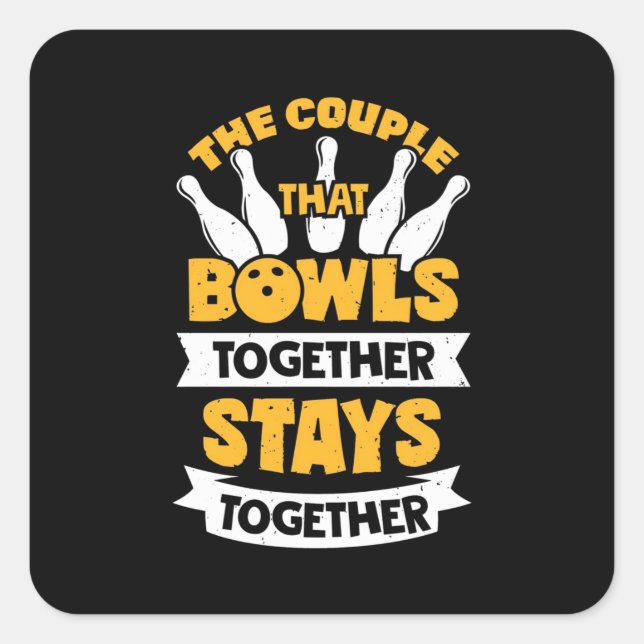 The Couple That Bowls Together Square Sticker (Front)