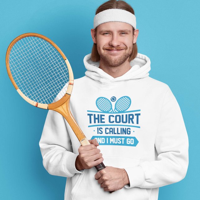 The Court Is Calling And I Must Go Hoodie (Creator Uploaded)