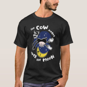 The Cow Jumped Over the Moon Boys Girls Adults T-Shirt