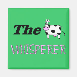 The Cow Whisperer Gifts Magnet