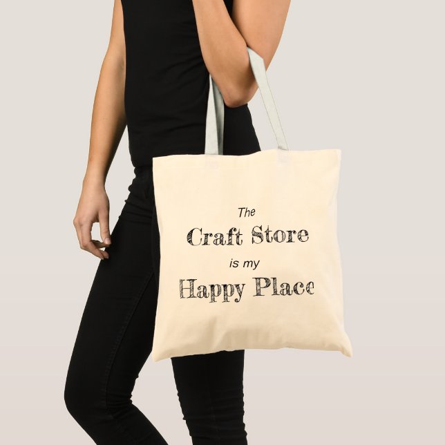 The Craft Store is My Happy Place Tote Bag (Front (Product))