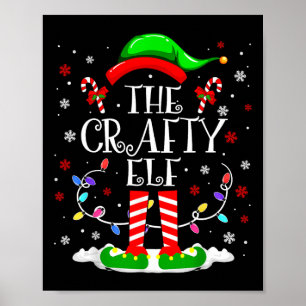 The Crafty Elf Funny Xmas Elf Matching Family Chri Poster