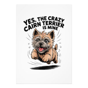 The Crazy Cairn Terrier is Mine Photo Print