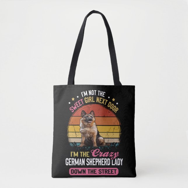 The Crazy German Shepherd Lady Down The Street Tote Bag (Front)
