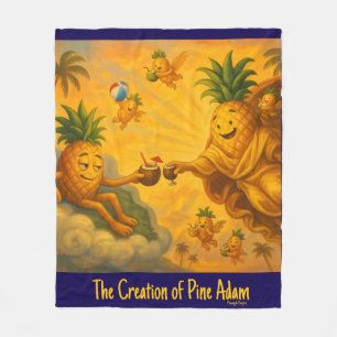 The Creation of Pine Adam - Pineapple Empire Fleece Blanket