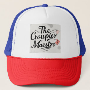 The Croupier Maestro Trucker Hat