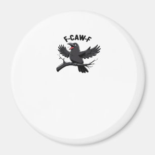 The Crow F-Caw-F (F Off) Essential Magnet