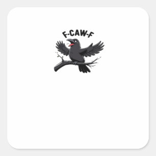 The Crow F-Caw-F (F Off) Essential Square Sticker