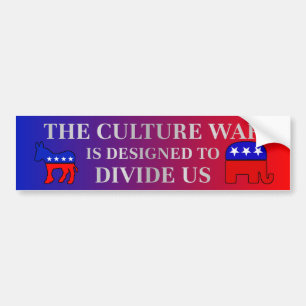 The Culture War is Designed to Divide Us Bumper Sticker