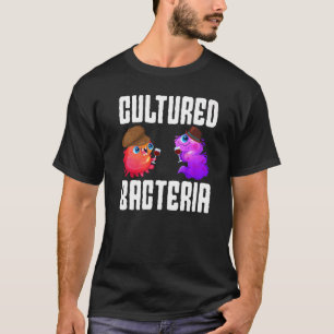 The Cultured Bacteria Living Organism Biology   T-Shirt