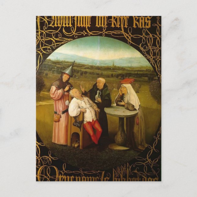 The Cure of Folly by Hieronymus Bosch Postcard (Front)