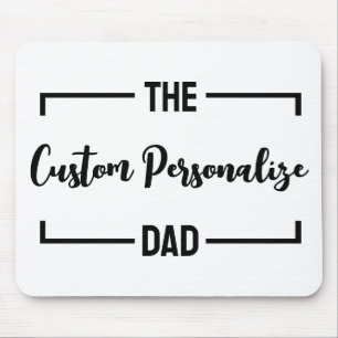 The Dad Father's Day father birthday daddy custom Mouse Pad
