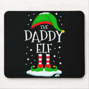 The Daddy Elf Christmas Family Matching Xmas Dad G Mouse Pad