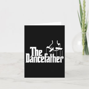 The Dancefather Funny Dance Dad Dancer Dancing Fat Card