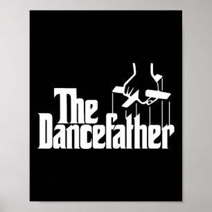The Dancefather Funny Dance Dad Dancer Dancing Fat Poster