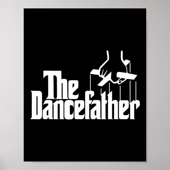 The Dancefather Funny Dance Dad Dancer Dancing Fat Poster (Front)