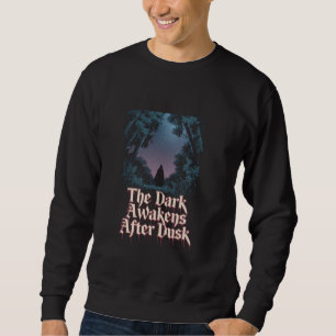 The Dark Awakens After Dusk in Night Scary Forest Sweatshirt