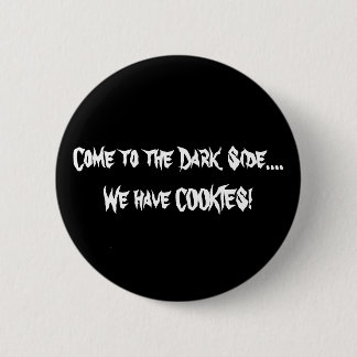 The Dark Side 6 Cm Round Badge