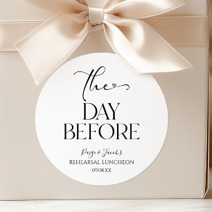 The Day Before Minimal Wedding Rehearsal Luncheon Classic Round Sticker