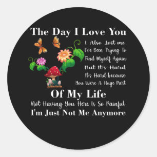 The Day I Love You I Also Lost Me Quote Classic Round Sticker